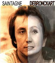 Saintagne chante Debronckart